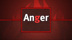 The Danger of Anger