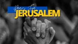 Pray For Jerusalem!